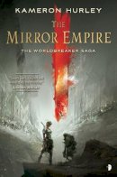 Kameron  H - The Mirror Empire (Worldbreaker Saga) - 9780857665553 - V9780857665553