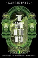 Carrie Patel - The Song of the Dead (Recoletta) - 9780857666093 - V9780857666093