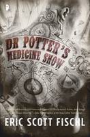 Eric Scott Fischl - Dr Potter's Medicine Show - 9780857666376 - V9780857666376