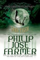 Philip José Farmer - Lord Tyger - 9780857689665 - 9780857689665