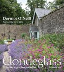 O'Neill, Dermot - Creating a Garden Paradise at Clondeglass - 9780857830951 - 9780857830951