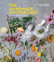 Kim Walker - The Handmade Apothecary: Healing Herbal Remedies - 9780857833730 - V9780857833730