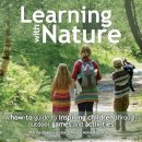 Marina Robb - Learning with Nature: A How-to Guide to Inspiring Children Through Outdoor Games and Activities - 9780857842381 - V9780857842381