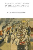Bruegel Martin - A Cultural History of Food in the Age of Empire - 9780857850270 - V9780857850270