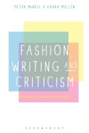 Peter  Mcneil - Fashion Writing and Criticism: History, Theory, Practice - 9780857854476 - V9780857854476