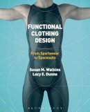 Susan Watkins - Functional Clothing Design: From Sportswear to Spacesuits - 9780857854674 - V9780857854674