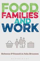 Julia Brannen - Food, Families and Work - 9780857855084 - V9780857855084
