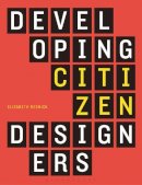 Elizabeth  Resnick - Developing Citizen Designers - 9780857856562 - V9780857856562