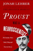 Jonah Lehrer - Proust Was a Neuroscientist - 9780857862310 - V9780857862310