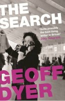 Geoff Dyer - The Search - 9780857862730 - V9780857862730