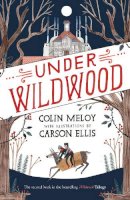 Colin Meloy - Under Wildwood: The Wildwood Chronicles, Book II (Wildwood Trilogy) - 9780857863287 - V9780857863287