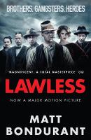 Matt Bondurant - Lawless: Originally published with the title ´The Wettest County in the World´ - 9780857867285 - 9780857867285