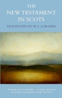 William Laughton Lorimer - The New Testament in Scots - 9780857867698 - V9780857867698