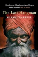 Shashi Warrier - The Last Hangman - 9780857897503 - V9780857897503