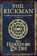 Phil Rickman - The Heresy of Dr Dee - 9780857897701 - V9780857897701