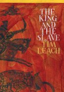Tim Leach - The King and the Slave - 9780857899224 - V9780857899224