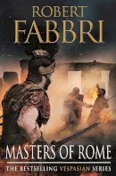 Robert Fabbri - Masters of Rome - 9780857899651 - V9780857899651