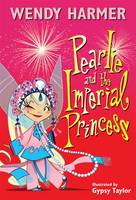 Wendy Harmer - Pearlie and The Imperial Princess - 9780857986283 - V9780857986283