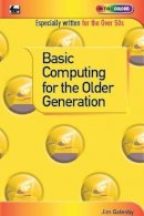 James Gatenby - Basic Computing for the Older Generation - 9780859347310 - V9780859347310