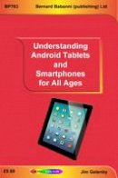 Jim Gatenby - Understanding Android Tablets and Smartphones for All Ages - 9780859347631 - V9780859347631
