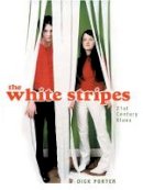 Dick Porter - The White Stripes: 21st Century Blues - 9780859653503 - V9780859653503