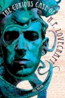 Paul Roland - The Curious Case of H. P. Lovecraft - 9780859655170 - V9780859655170