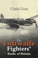 Chris Goss - Luftwaffe Fighters Battle of Britain - 9780859791519 - V9780859791519