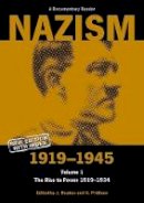 Jeremy (Ed) Noakes - Nazism 1919-1945 Volume 1: The Rise to Power 1919-1934: A Documentary Reader (University of Exeter Press - Exeter Studies in History) - 9780859895989 - V9780859895989