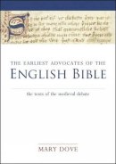 Mary Dove (Ed.) - The Earliest Advocates of the English Bible - 9780859898522 - V9780859898522