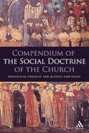 Pontifical Council Of Justice And Peace - Compendium of the Social Doctrine of the Church - 9780860124368 - V9780860124368