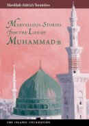 Mardijah Aldrich Tarantino - Marvellous Stories from the Life of Muhammad - 9780860371038 - V9780860371038