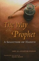 Shaykh ´abd Al-Ghaffar Hasan - The Way of the Prophet - 9780860374572 - V9780860374572