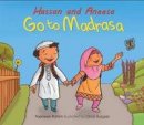Yasmeen Rahim - Hassan and Aneesah Go to Madrasa - 9780860374596 - V9780860374596