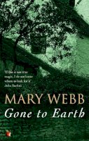 Mary Webb - Gone to Earth (Virago Modern Classics) - 9780860681434 - V9780860681434