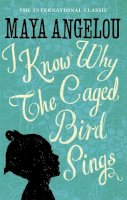 Maya Angelou - I Know Why the Caged Bird Sings - 9780860685111 - V9780860685111