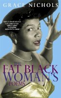 Grace Nichols - The Fat Black Woman's Poems (Virago Poets) - 9780860686354 - V9780860686354