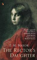 F. M. Mayor - The Rector's Daughter (Virago Modern Classics) - 9780860689119 - V9780860689119