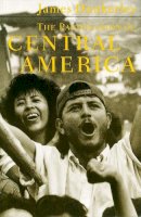 James Dunkerley - The Pacification of Central America: Political Change in the Isthmus, 1987-93 (Critical studies in Latin America series) - 9780860916482 - KRF0006758