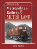 Irene Hawkes - Metropolitan Railway & Metroland - 9780860936749 - V9780860936749