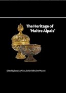 Stefan Rohrs - The Heritage of 'Maitre Alpais' - 9780861591824 - V9780861591824