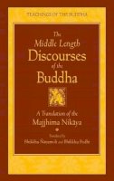 Bodhi Bhikkhu - The Middle Length Sayings - 9780861710720 - V9780861710720