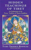 Tulku Thondup Rinpoche - The Hidden Teachings of Tibet - 9780861711222 - V9780861711222