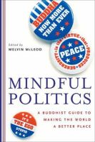 Melvin Mcleod - Mindful Politics: A Buddhist Guide to Making the World a Better Place - 9780861712984 - V9780861712984