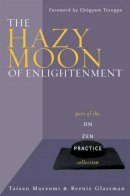 Taizan Maezumi - The Hazy Moon of Enlightenment: Part of the On Zen Practice collection - 9780861713141 - V9780861713141
