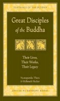 Nyaponika Thera, Hellmuth Hecker - Great Disciples of the Buddha: Their Lives, Their Works, Their Legacy - 9780861713813 - V9780861713813