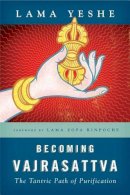 Lama Yeshe - Becoming Vajrasattva - 9780861713899 - V9780861713899