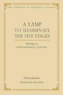 Tsongkhapa - Lamp to Illuminate the Five Stages - 9780861714544 - V9780861714544