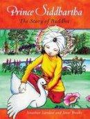 Jonathan Landaw - Prince Siddhartha: The Story of Buddha - 9780861716531 - V9780861716531