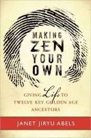 Janet Jiryu Abels - Making Zen Your Own - 9780861717026 - V9780861717026