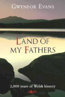 Gwynfor Evans - Land of My Fathers - 9780862432652 - V9780862432652